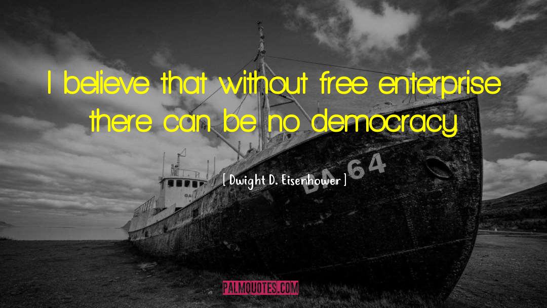 Free Enterprise System quotes by Dwight D. Eisenhower