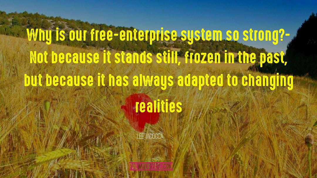 Free Enterprise System quotes by Lee Iacocca