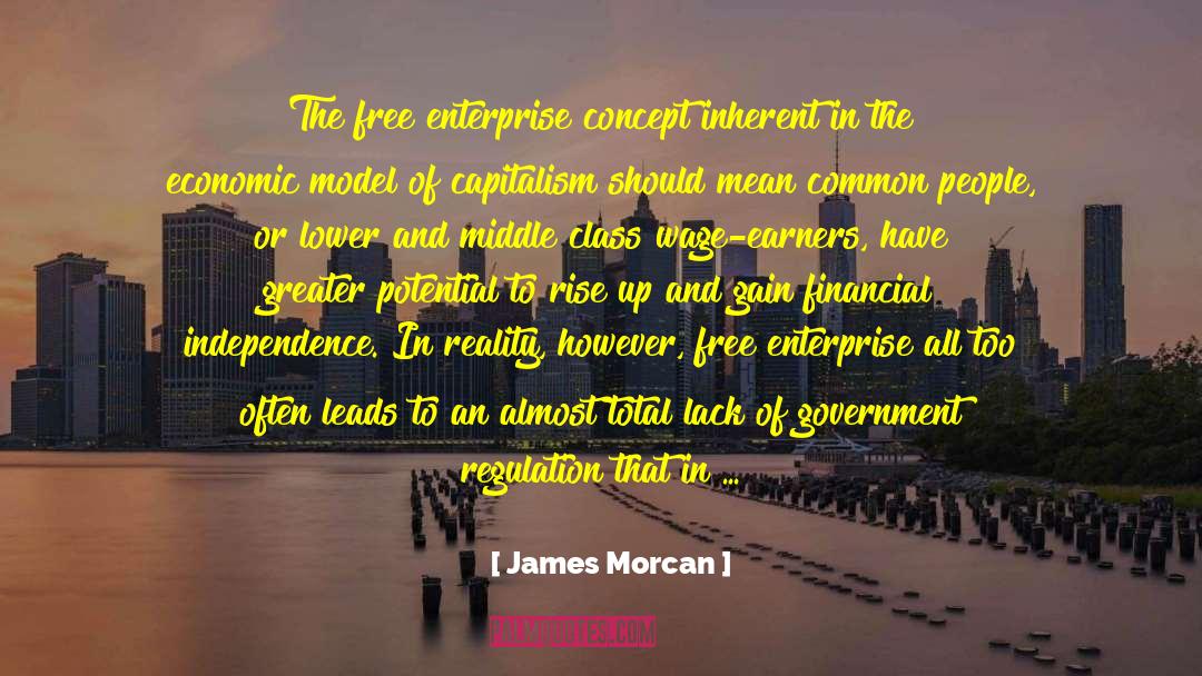 Free Enterprise System quotes by James Morcan