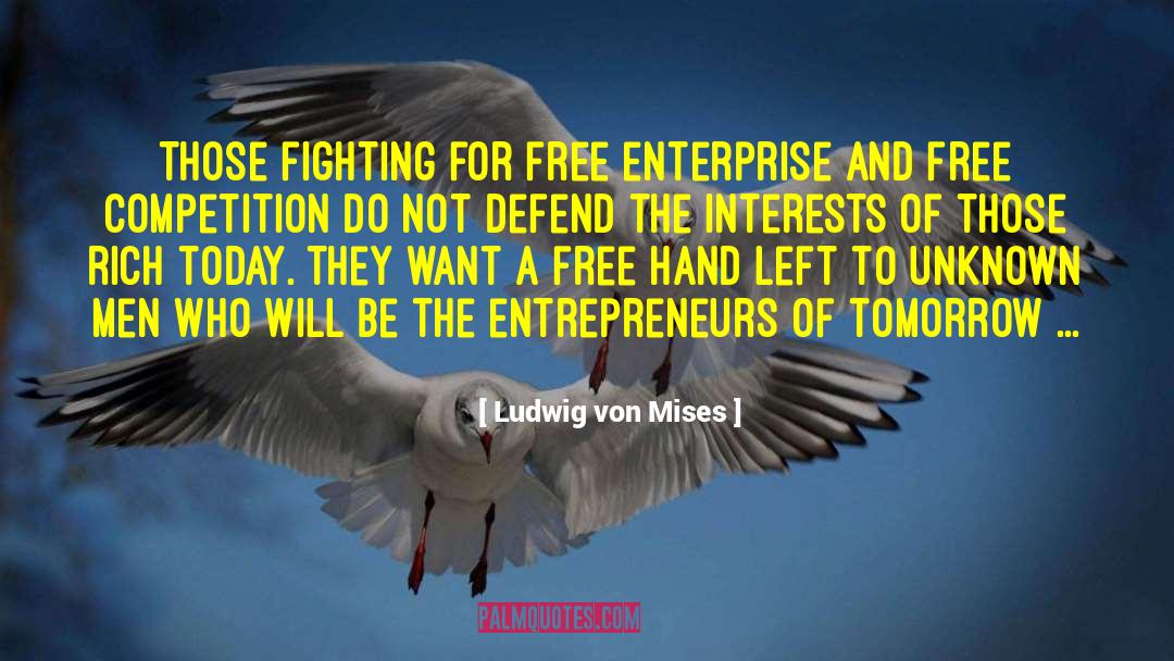 Free Enterprise System quotes by Ludwig Von Mises