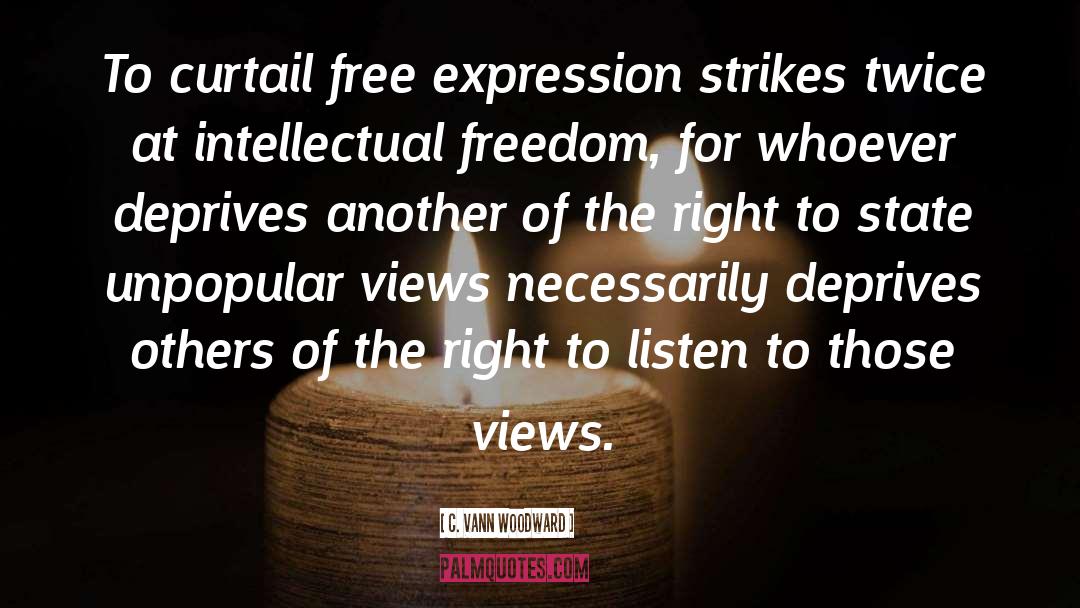 Free Expression quotes by C. Vann Woodward