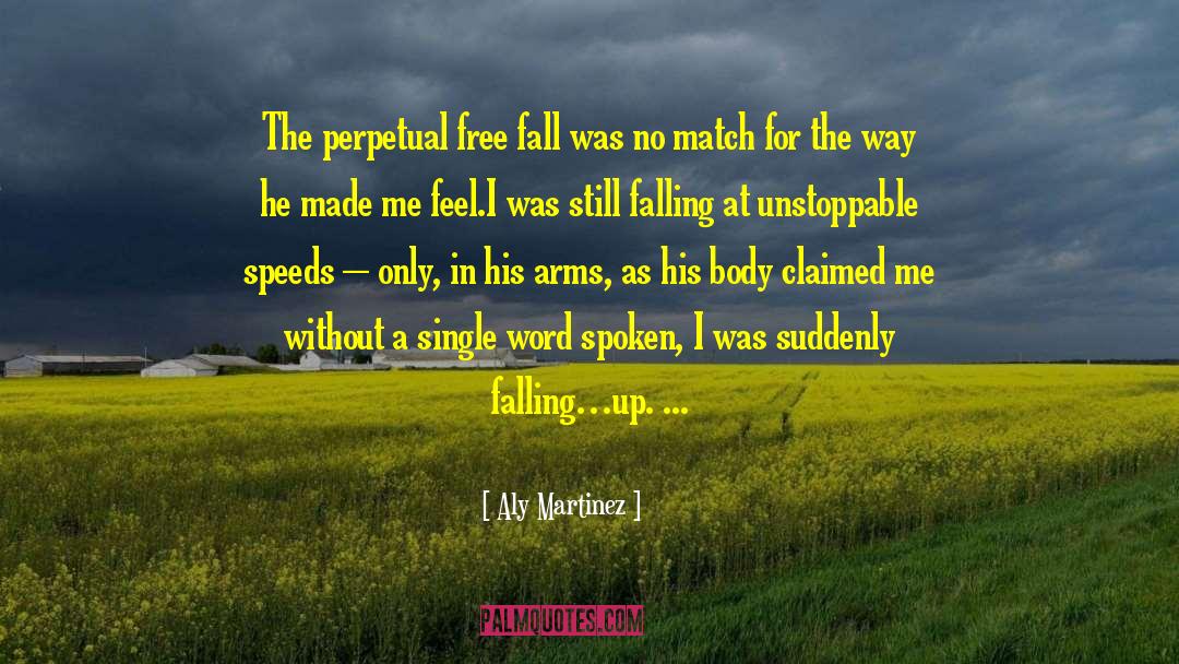 Free Fall quotes by Aly Martinez