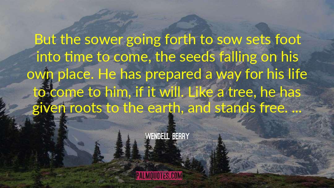 Free Fall quotes by Wendell Berry