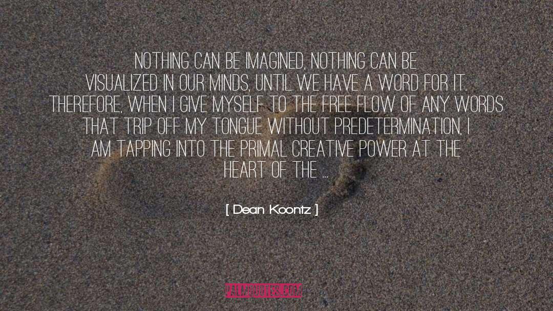 Free Flow quotes by Dean Koontz