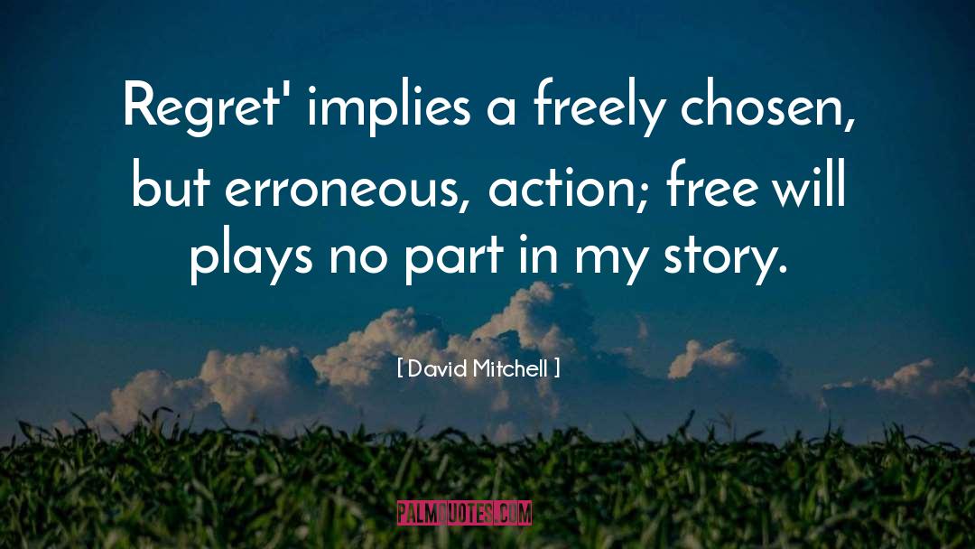 Free Flowing quotes by David Mitchell