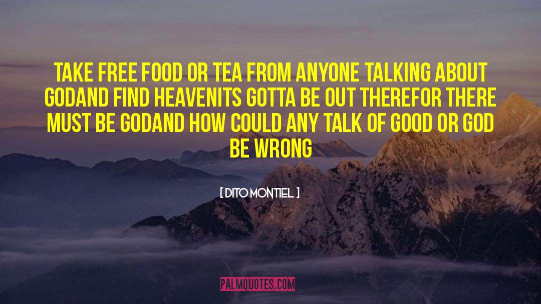 Free Food quotes by Dito Montiel