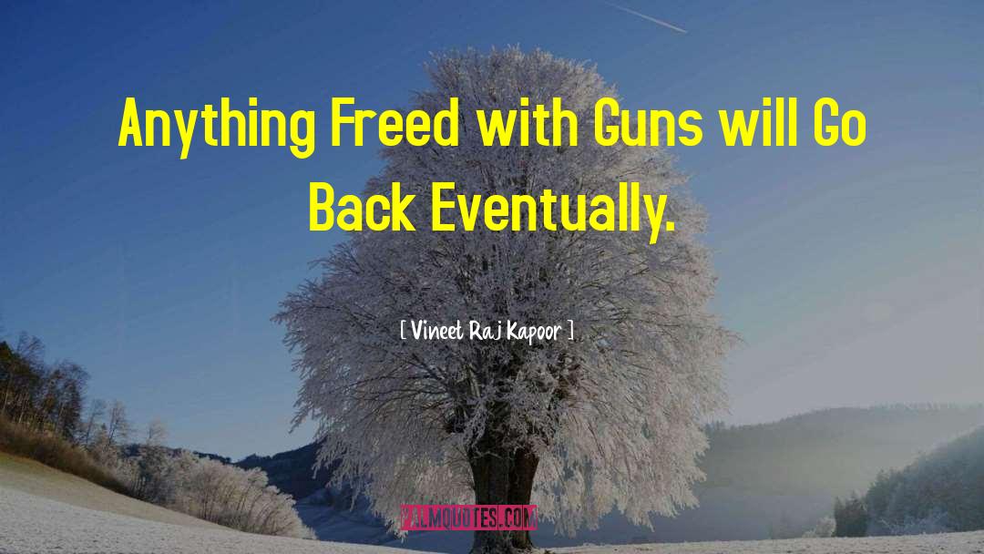 Free Freedom quotes by Vineet Raj Kapoor