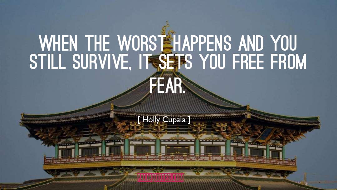 Free From Fear quotes by Holly Cupala