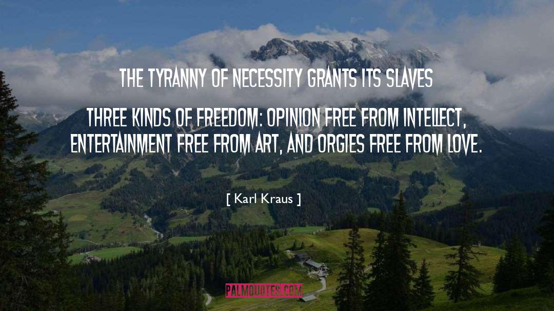 Free From Love quotes by Karl Kraus