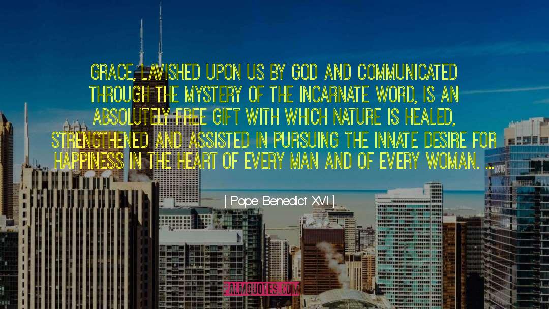 Free Gifts quotes by Pope Benedict XVI