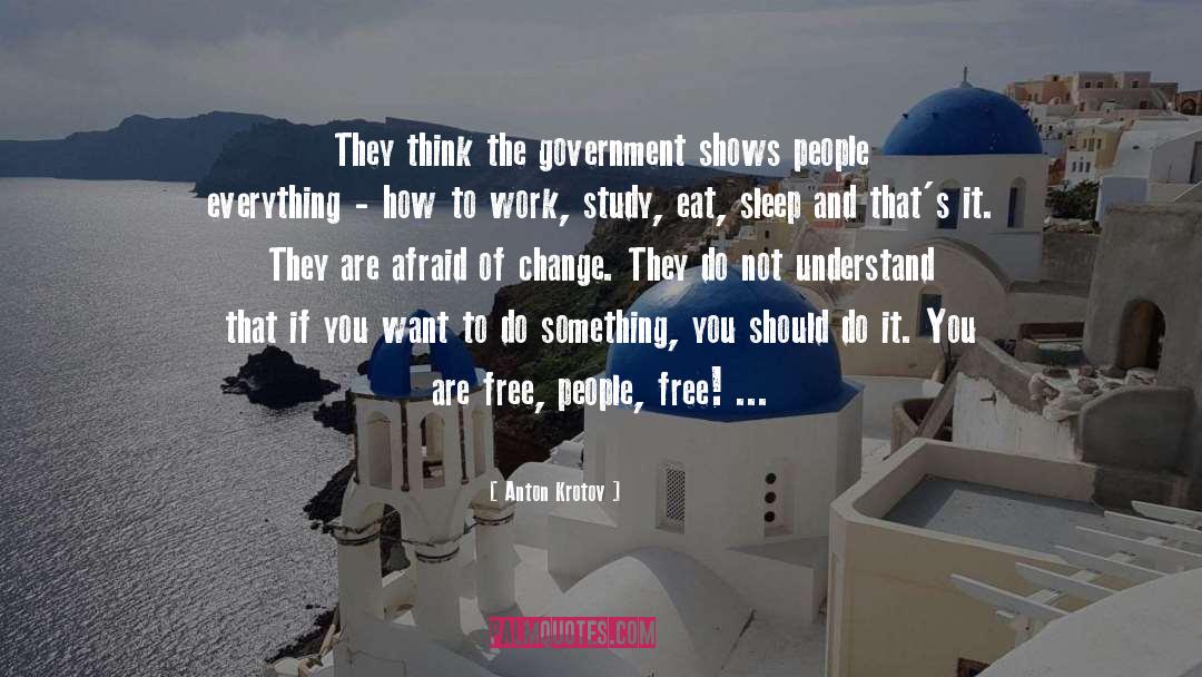 Free Government quotes by Anton Krotov