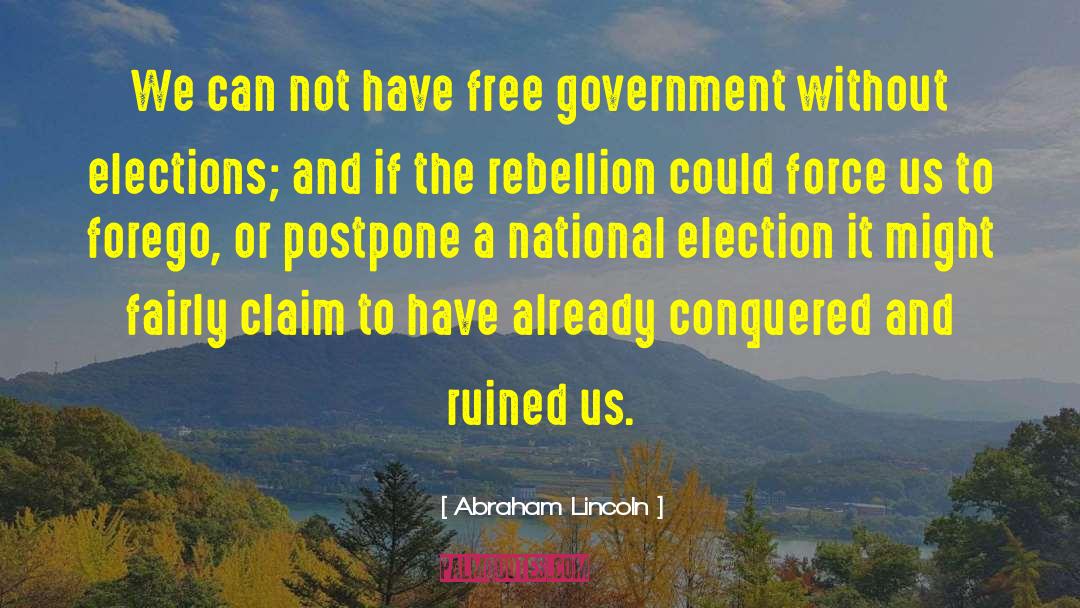 Free Government quotes by Abraham Lincoln