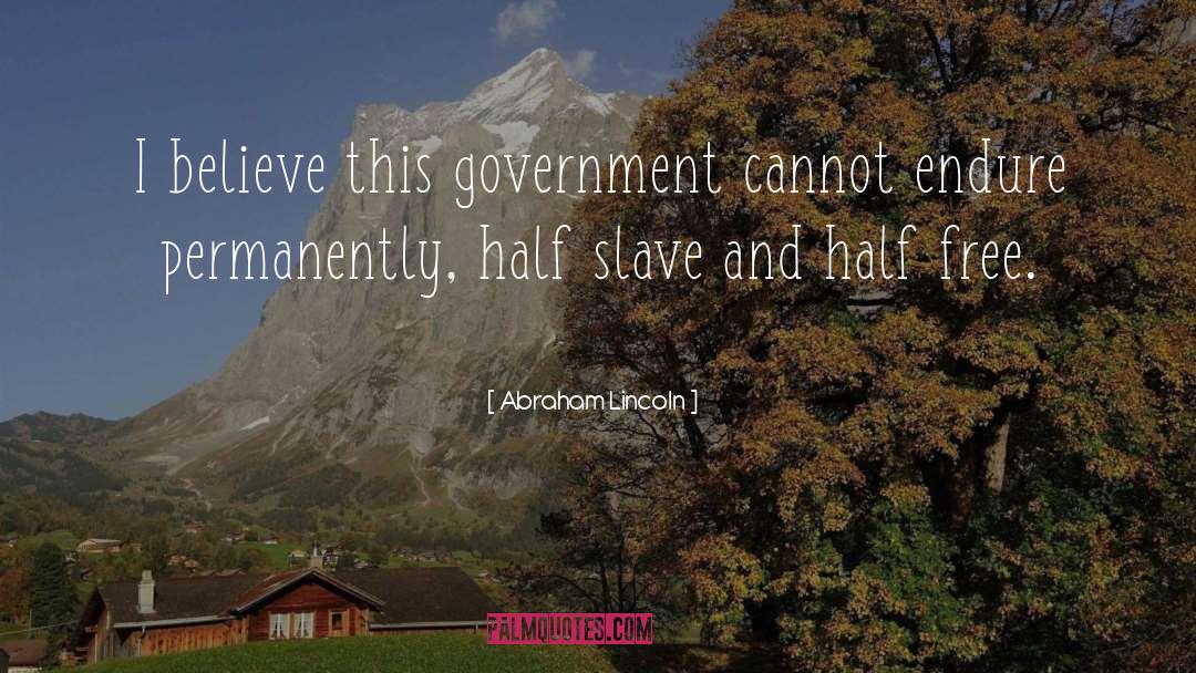 Free Government quotes by Abraham Lincoln