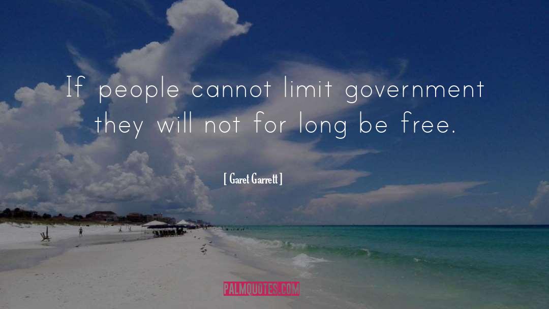 Free Government quotes by Garet Garrett