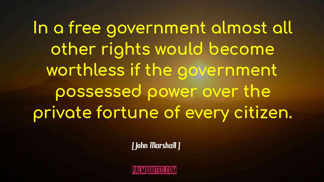 Free Government quotes by John Marshall