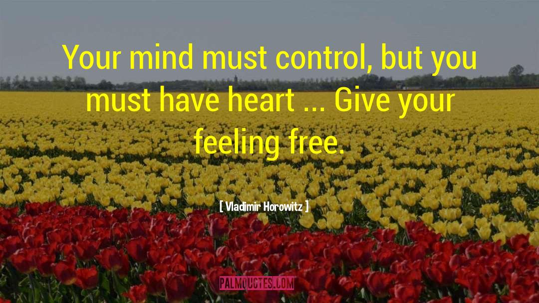 Free Heart quotes by Vladimir Horowitz