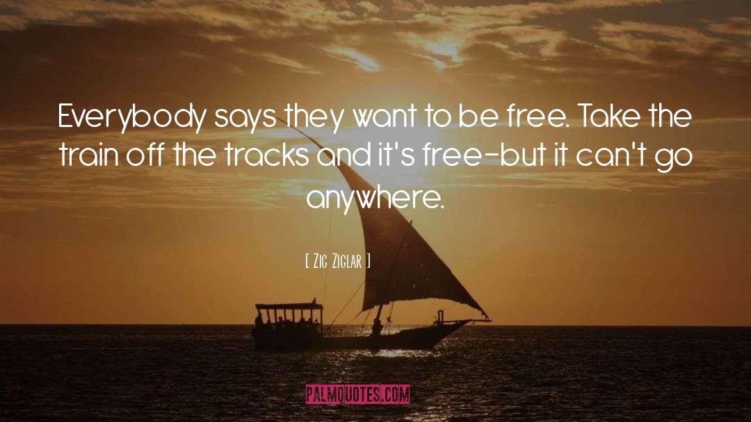 Free Heart quotes by Zig Ziglar