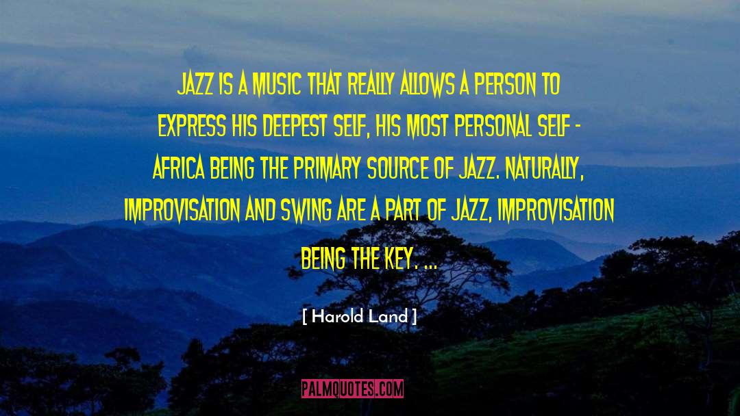 Free Jazz Improvisation quotes by Harold Land