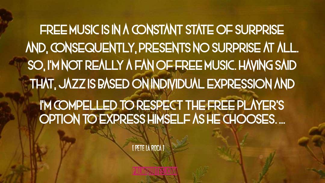 Free Jazz Improvisation quotes by Pete La Roca