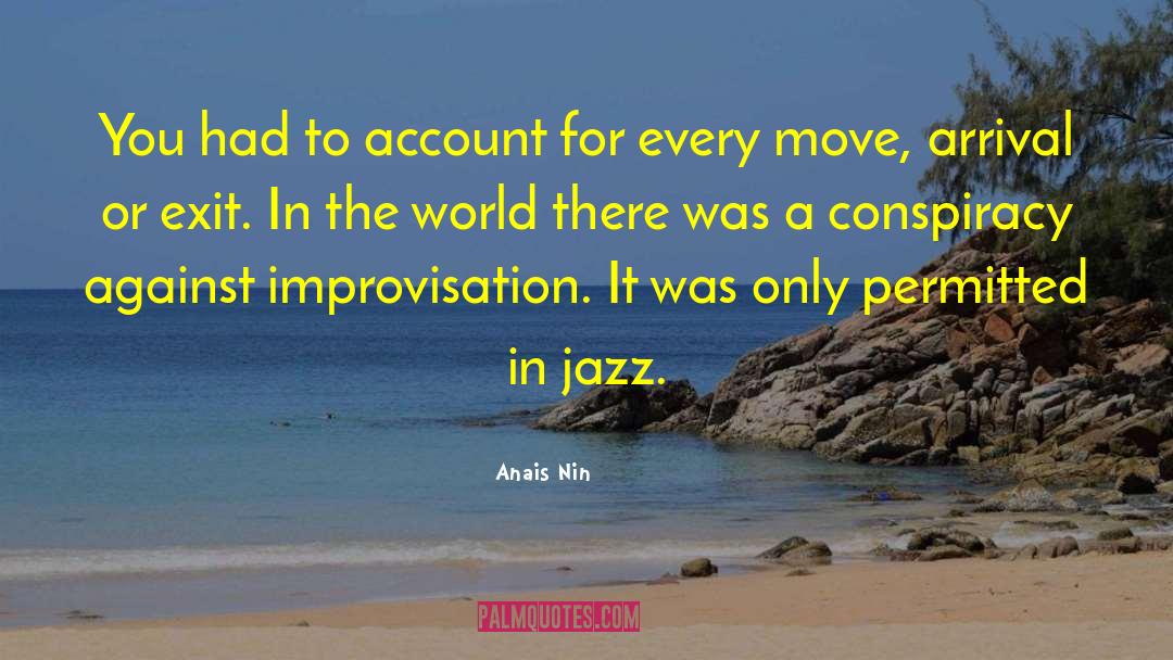 Free Jazz Improvisation quotes by Anais Nin