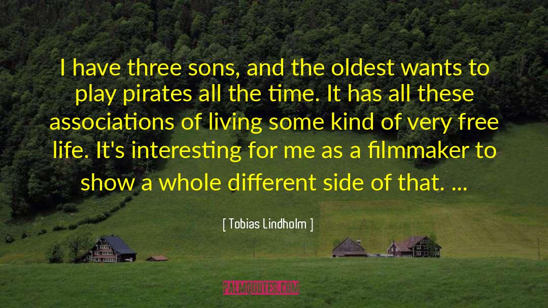 Free Life quotes by Tobias Lindholm