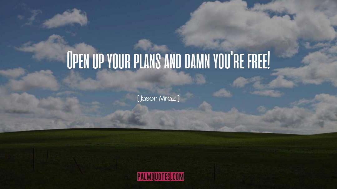 Free Life quotes by Jason Mraz