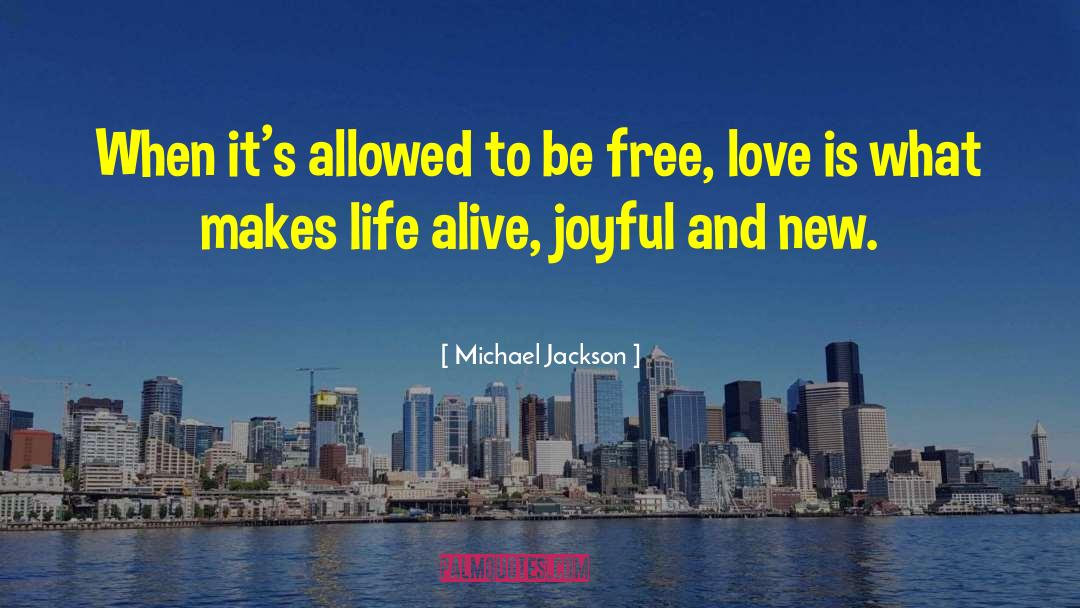 Free Love quotes by Michael Jackson