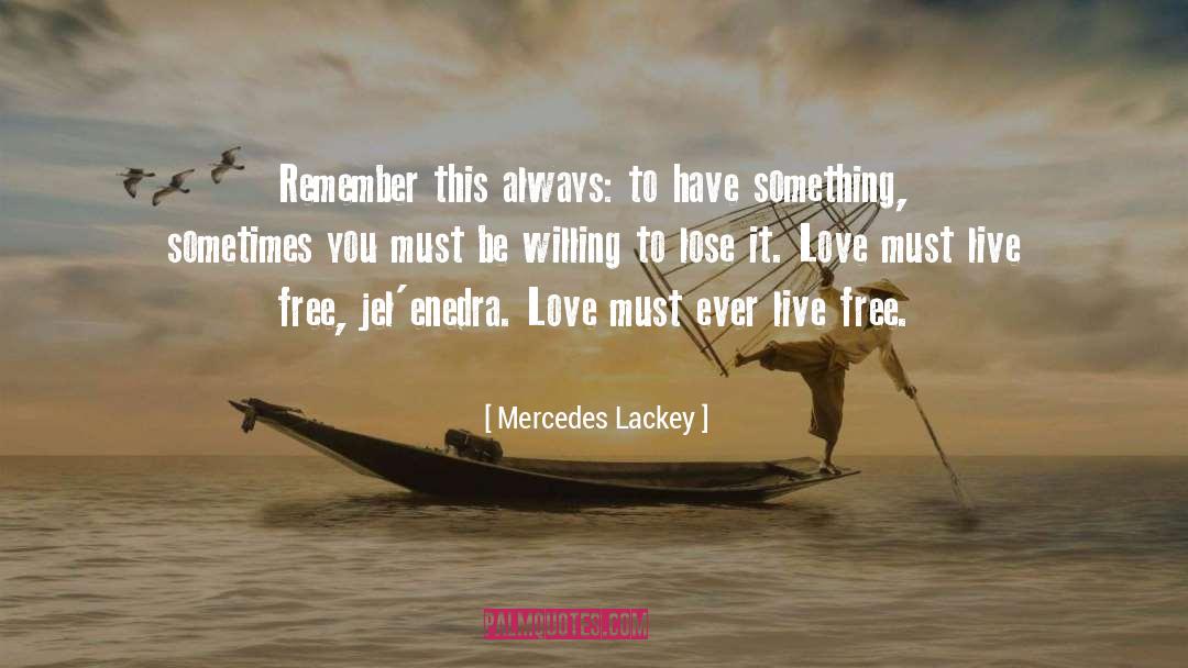 Free Love quotes by Mercedes Lackey