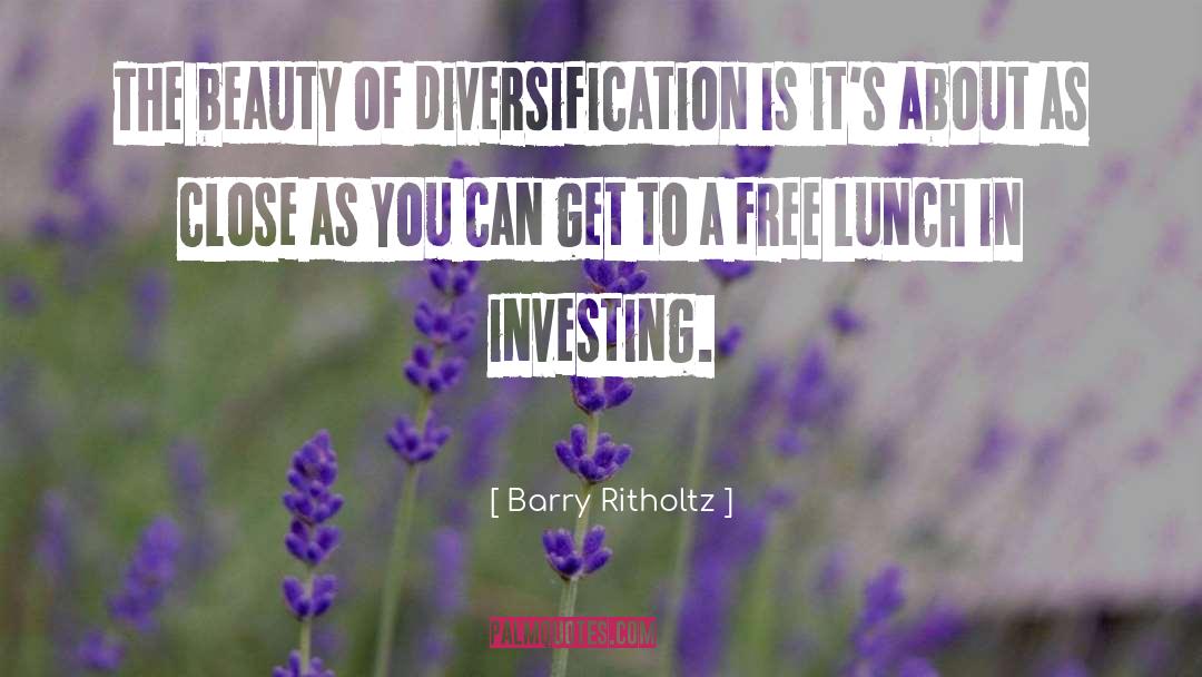 Free Lunch quotes by Barry Ritholtz