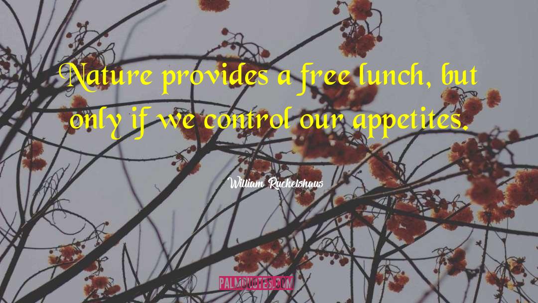 Free Lunch quotes by William Ruckelshaus