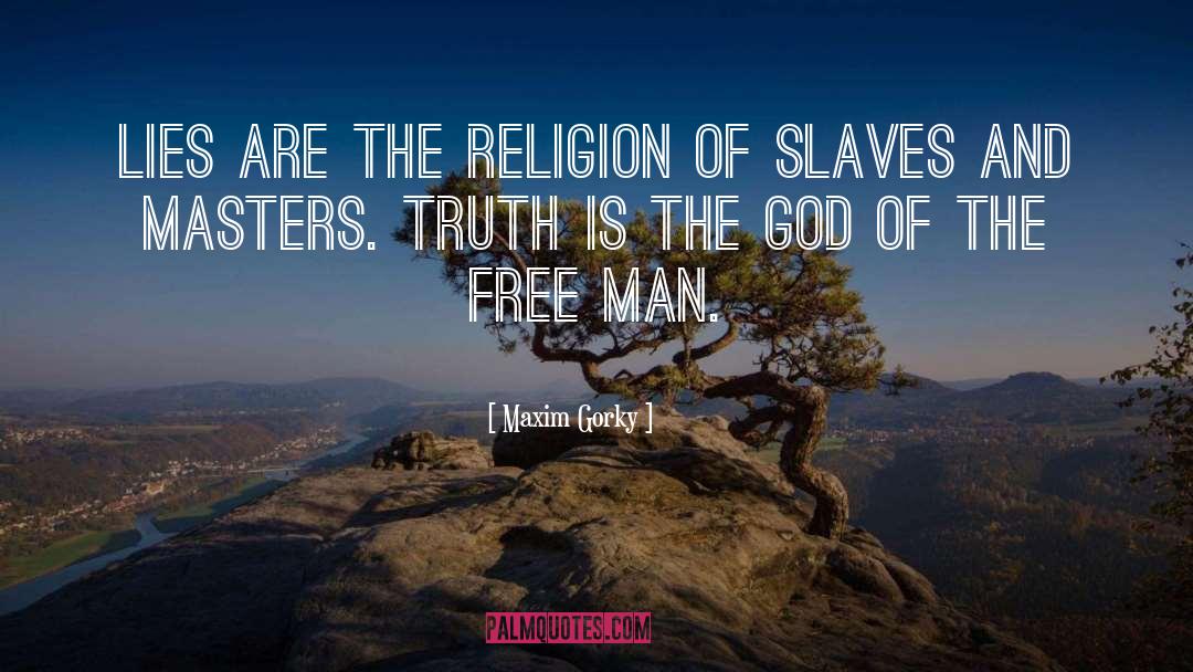 Free Man quotes by Maxim Gorky