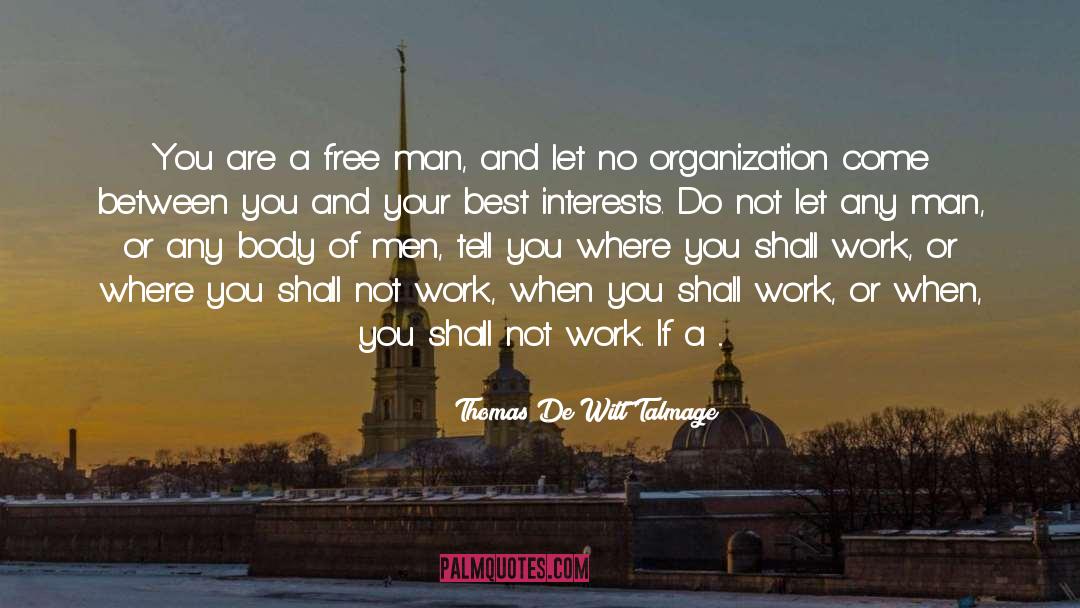 Free Man quotes by Thomas De Witt Talmage