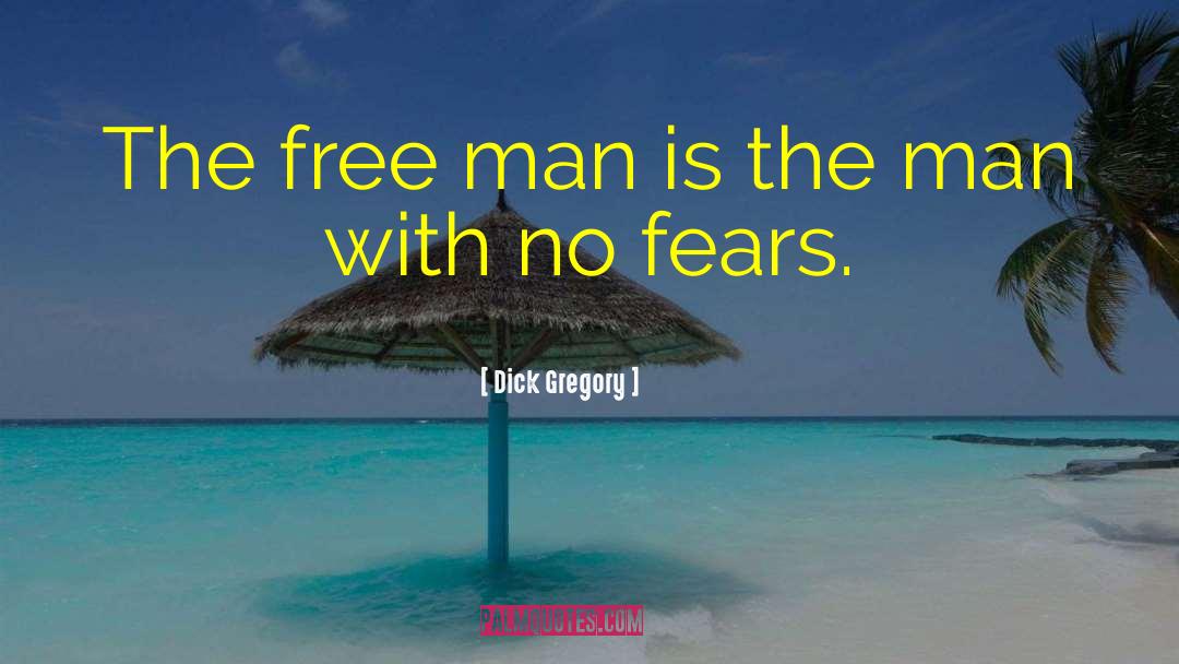 Free Man quotes by Dick Gregory