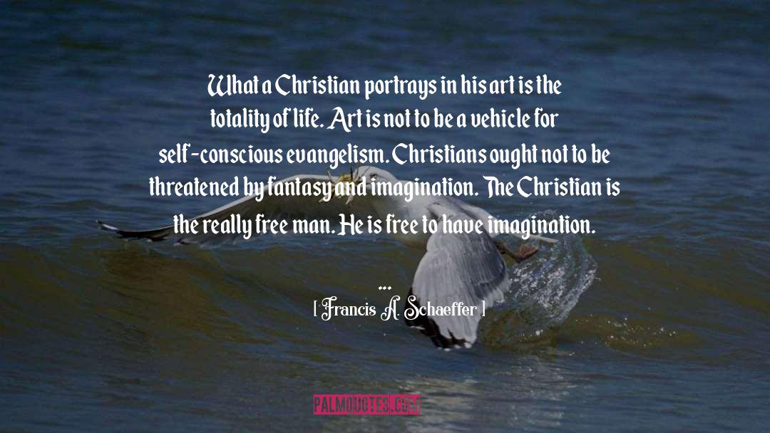 Free Man quotes by Francis A. Schaeffer