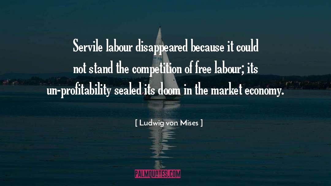 Free Market Capitalism quotes by Ludwig Von Mises