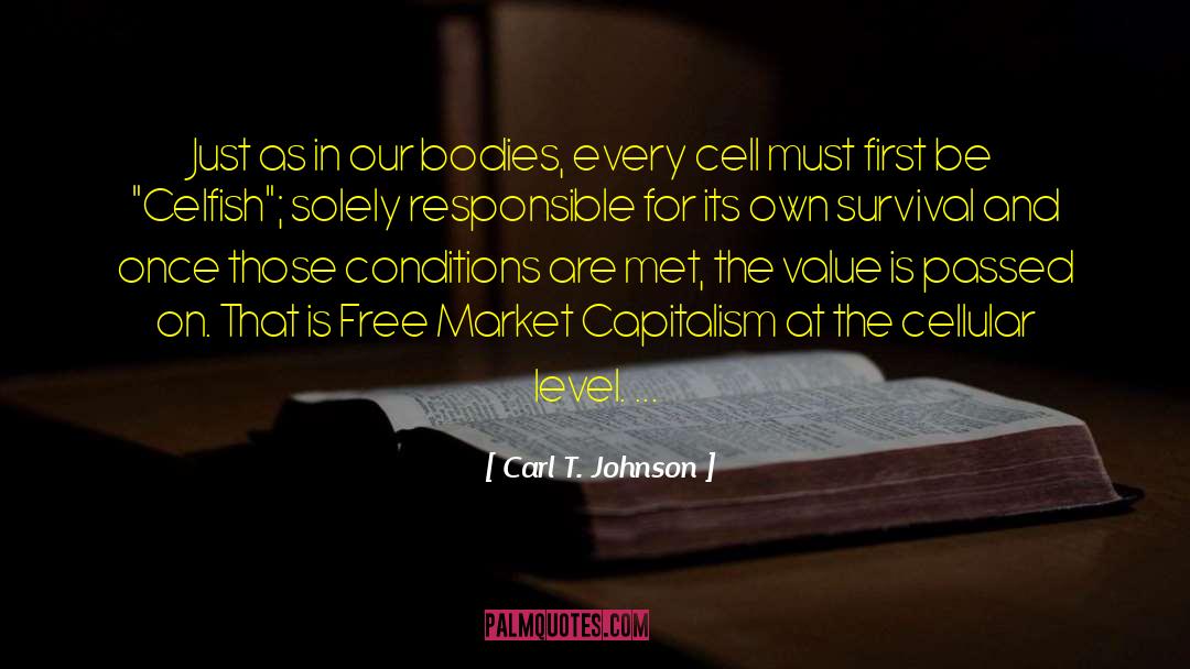 Free Market Capitalism quotes by Carl T. Johnson