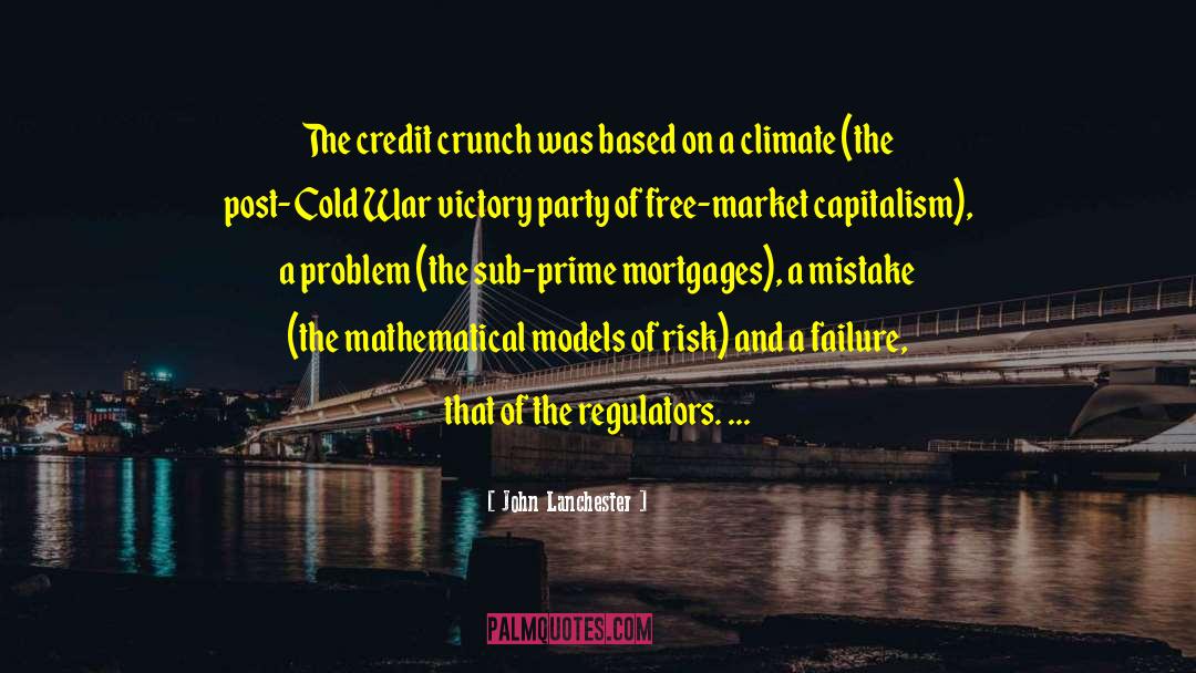 Free Market Capitalism quotes by John Lanchester