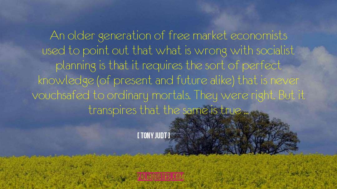 Free Market Ideology quotes by Tony Judt