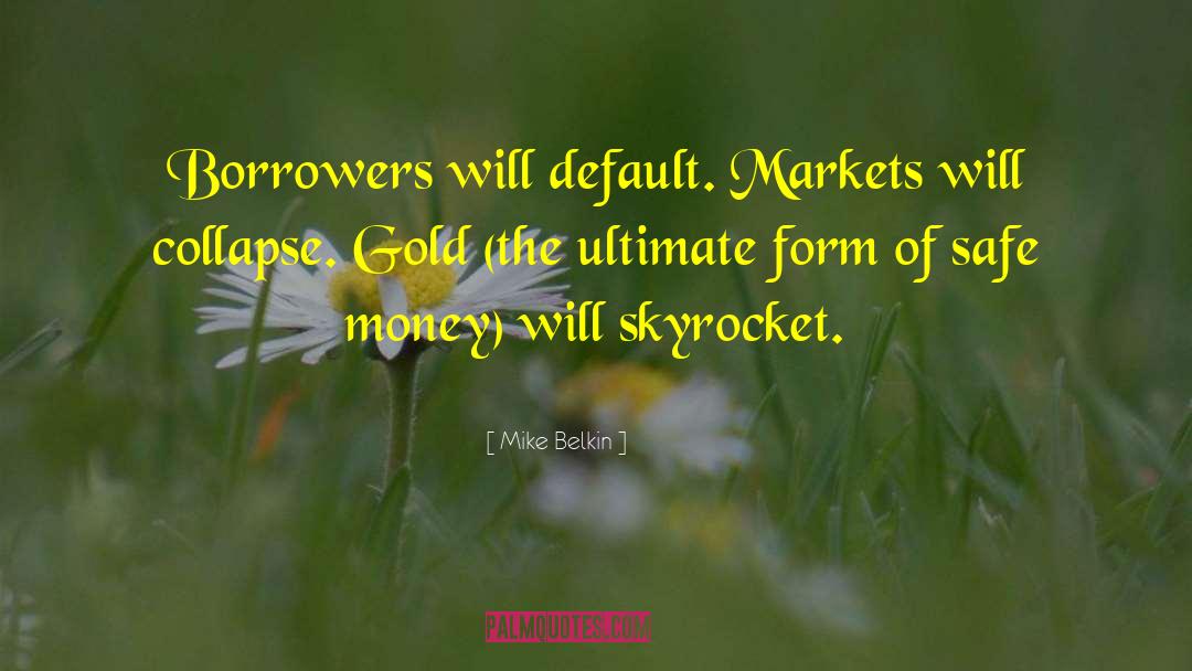 Free Markets quotes by Mike Belkin