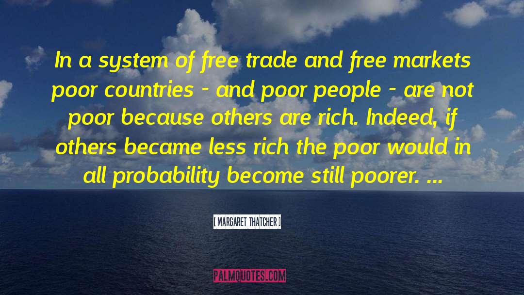 Free Markets quotes by Margaret Thatcher