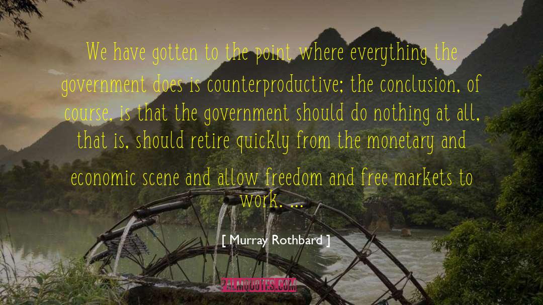 Free Markets quotes by Murray Rothbard