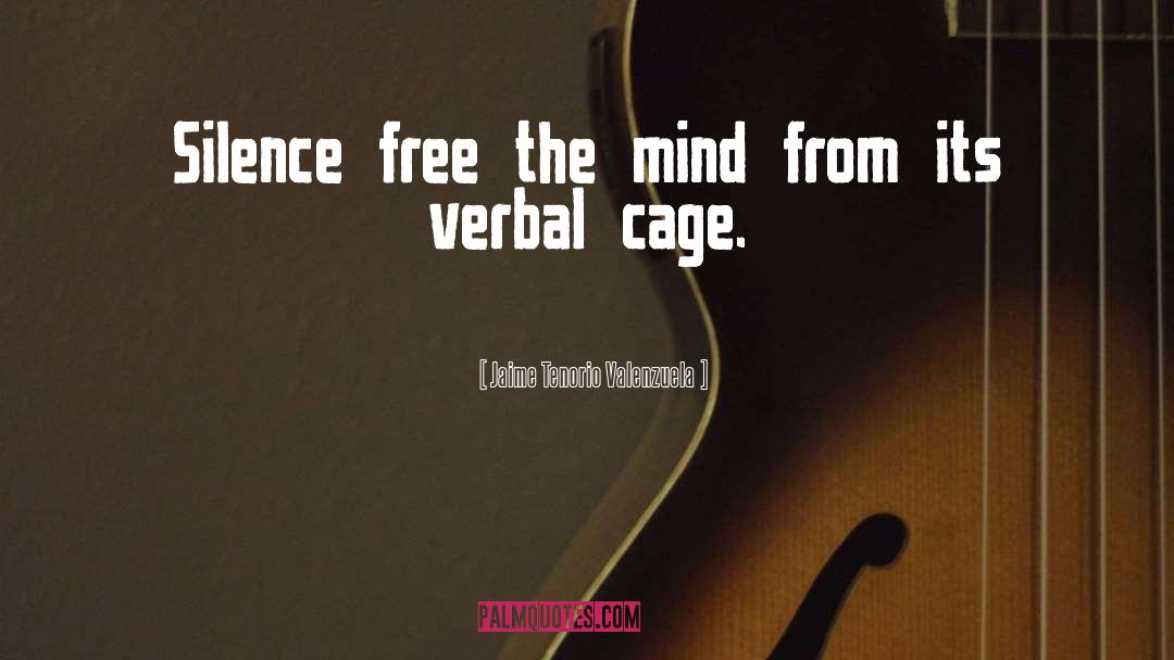 Free Mind quotes by Jaime Tenorio Valenzuela