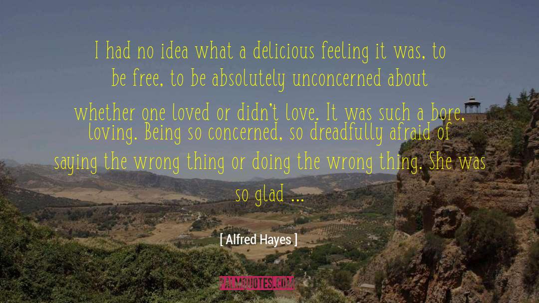 Free Minded quotes by Alfred Hayes