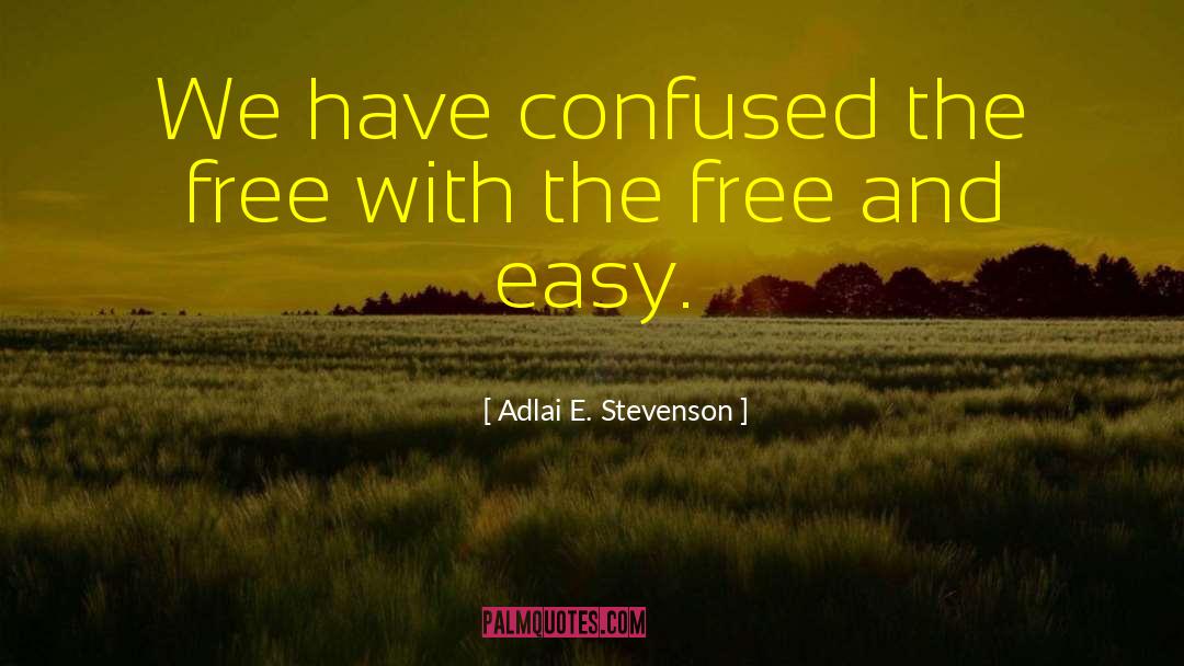 Free Minded quotes by Adlai E. Stevenson