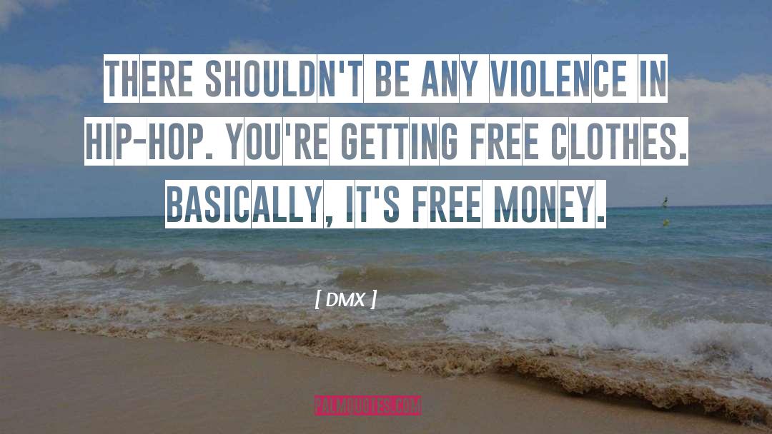 Free Money quotes by DMX