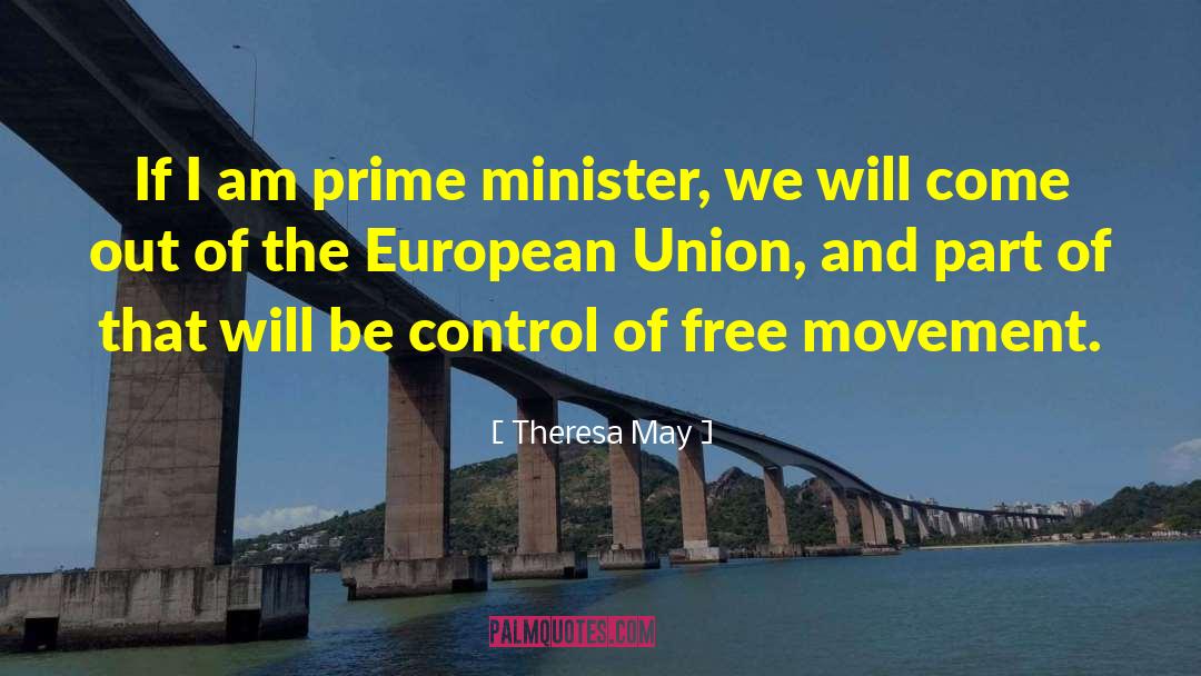 Free Movement quotes by Theresa May