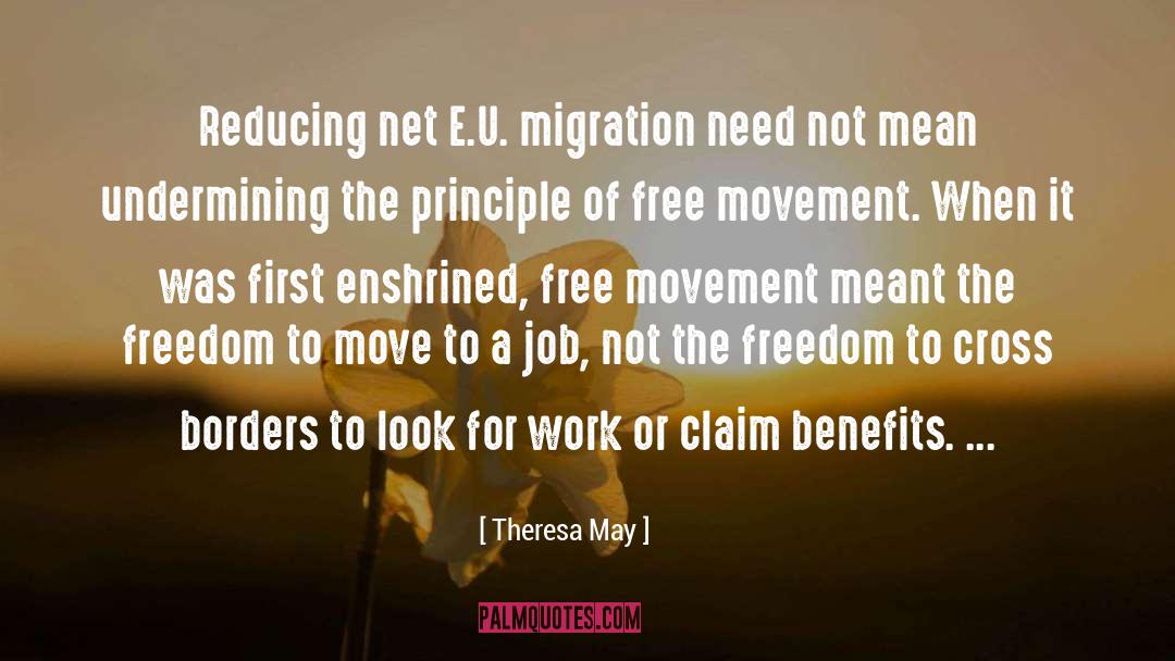 Free Movement quotes by Theresa May