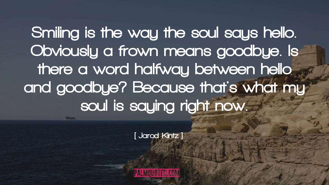Free My Soul quotes by Jarod Kintz