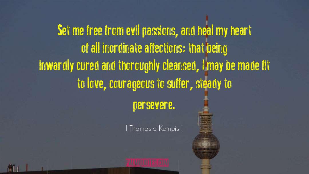 Free My Soul quotes by Thomas A Kempis