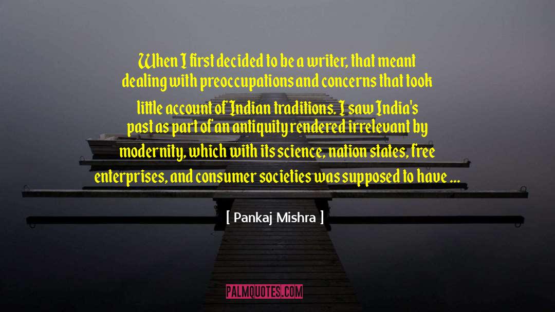 Free Of Insistence quotes by Pankaj Mishra